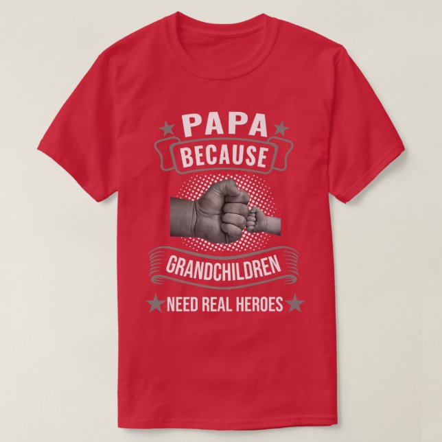 Mens Papa grandchildren need real heroes Grandfath T Shirt (Design framsida)
