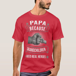 Mens Papa grandchildren need real heroes Grandfath T Shirt