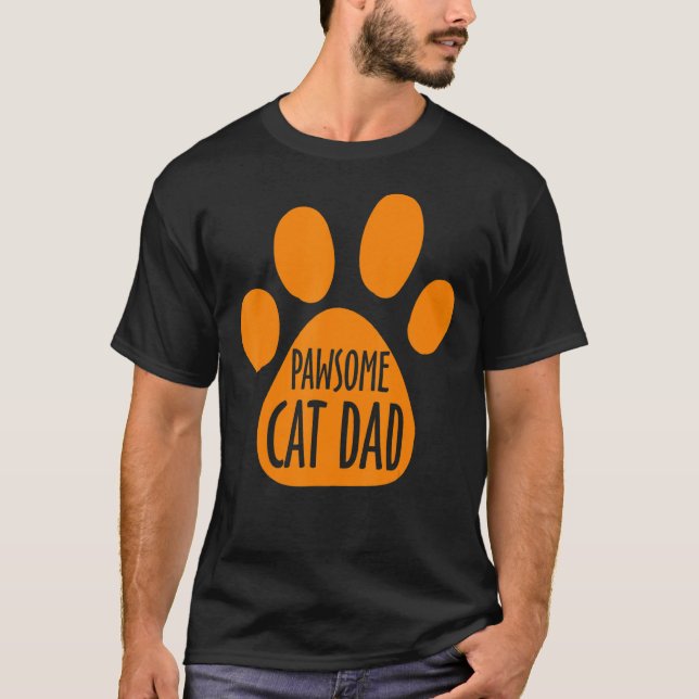 Mens Pawsome Cat Dad  Cat Dad Quote Dad's Day Cat  T Shirt (Framsida)