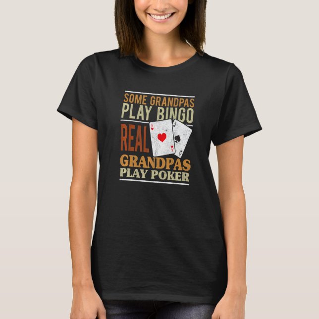 Mens Poker Texas Holdem Real Grandpas Play Poker   T Shirt (Framsida)