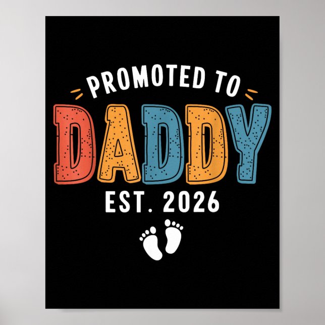 Mens Promoted To Daddy 2026 Dad Est 2026 Daddy To  Poster (Framsidan)