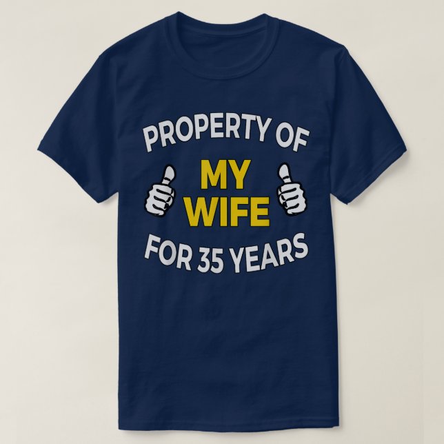 Mens Property of my Wife for 35 Years T  Anniversa T Shirt (Design framsida)