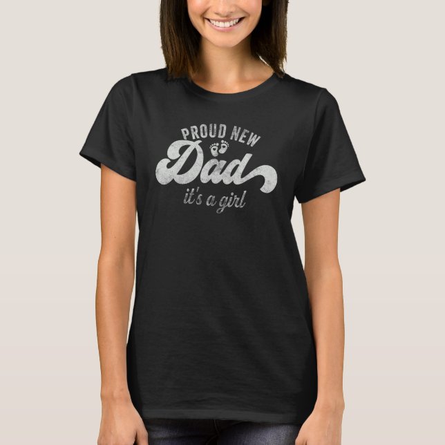 Mens Proud New Dad It's A Girl T Shirt (Framsida)