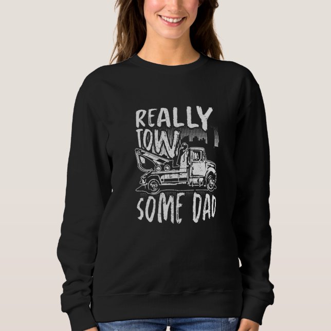 Mens Really Tow Some Dad Tow Trucker Breakdown Ser T Shirt (Framsida)