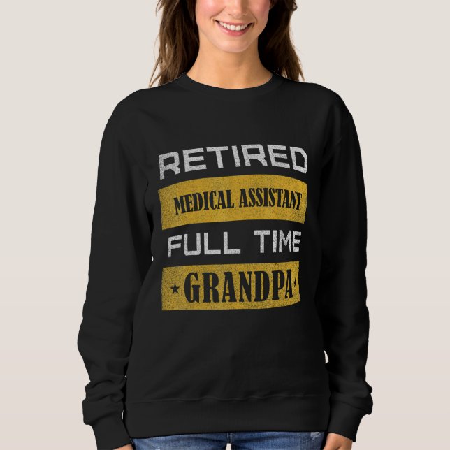 Mens Retired Medical Assistant Full Time Grandpa T Shirt (Framsida)