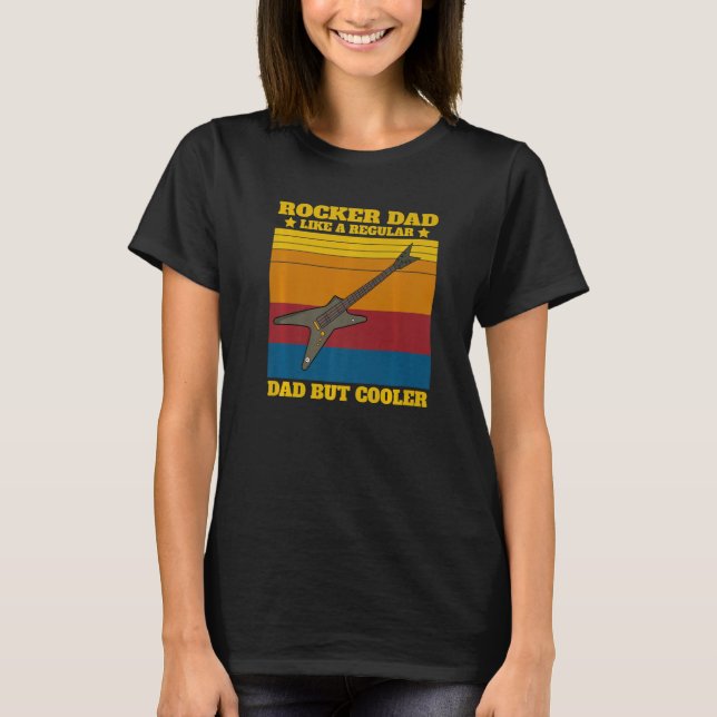 Mens Rocker Dad Like A Regular Dad But Cooler   T Shirt (Framsida)