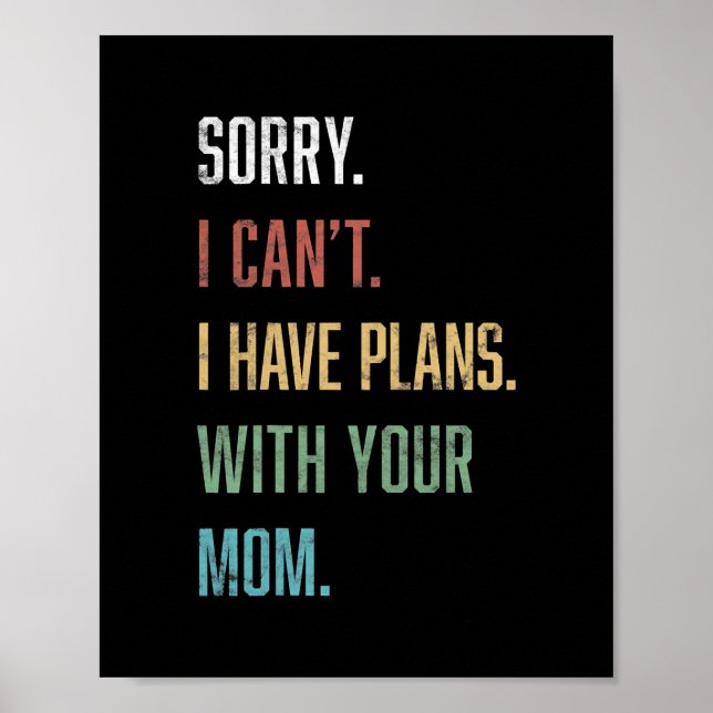 Mens Sarcastic Your Mom Funny Mens  Poster (Framsidan)