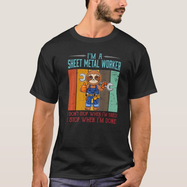 Mens Sheet Metal Worker Stop When I'm Done Locksmi T Shirt (Framsida)