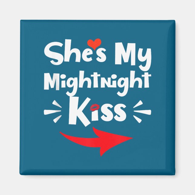 Mens She's My Midnight Kiss Happy New Year Matchin Magnet (Framsidan)