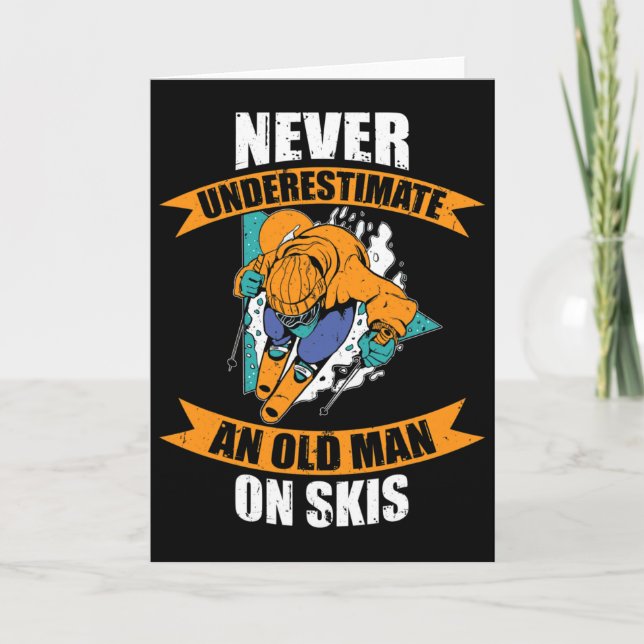 Mens Ski Funny Skiing Never Underestimate An Old M Kort (Framsida)