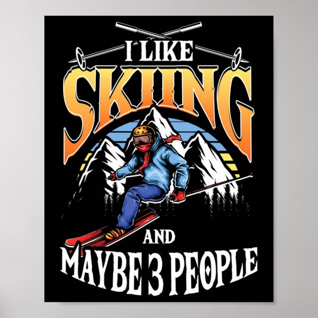 Mens Ski Lover I Like Skiing And Maybe 3 People  Poster (Framsidan)