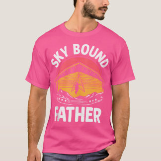 Mens Sky Bound Father Hang Gliding Hang Glider Pil T Shirt