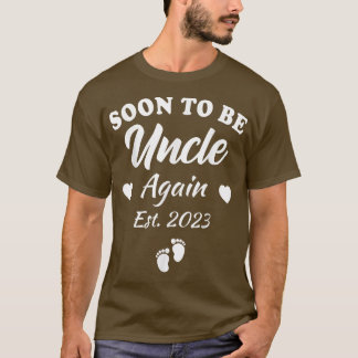 Mens Soon To Be Uncle Again 2023 Pregnancy Announc T Shirt