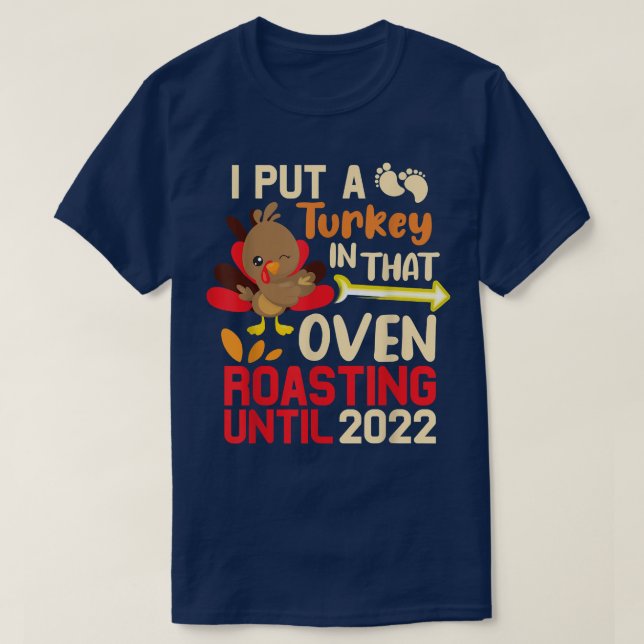 Mens Thanksgiving I Put A Turkey In That Oven Preg T Shirt (Design framsida)