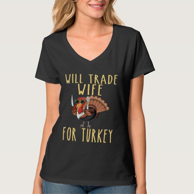 Mens Thanksgiving Will Trade Wife For Turkey Husba T Shirt (Framsida)