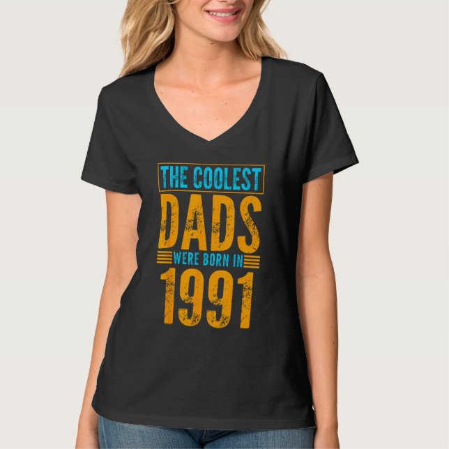 Mens The Coolest Dads Were Born in 1991 T Shirt (Framsida)