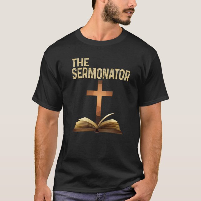 Mens The Sermonator Pastor Appreciation Christian  T Shirt (Framsida)