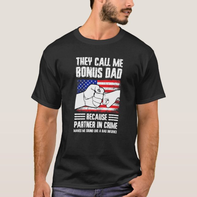 Mens they call me bonus dad because partner in cri t shirt (Framsida)