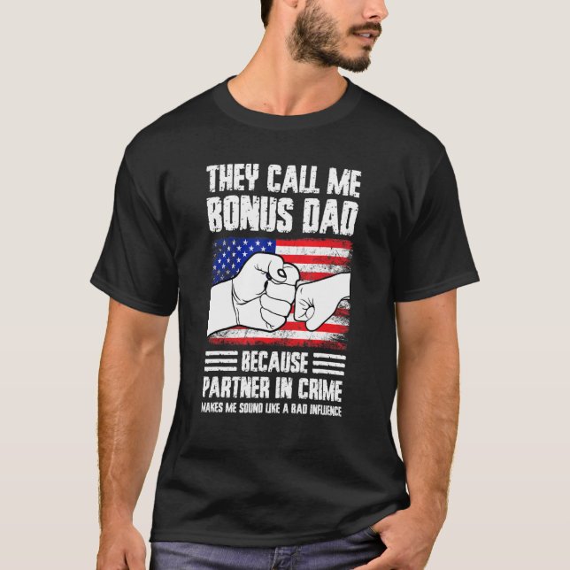 Mens they call me bonus dad because partner in cri t shirt (Framsida)