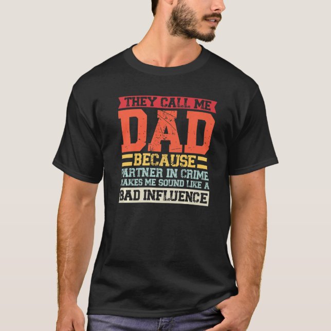 Mens they call me dad because partner father Papa T Shirt (Framsida)