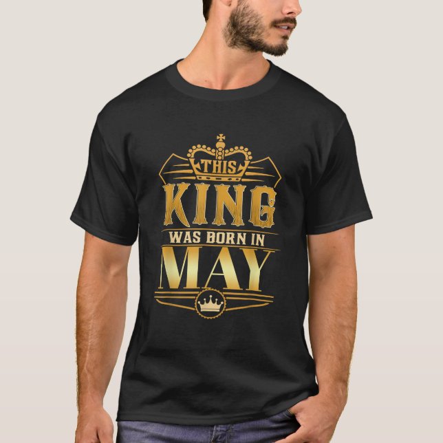 Mens This King was born in May Birthday King Men B T Shirt (Framsida)