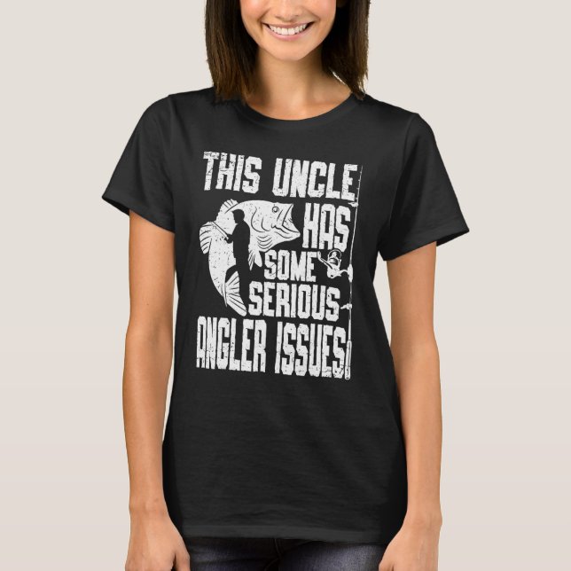 Mens This Uncle Has Serious Angler Issues Angling  T Shirt (Framsida)