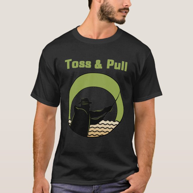 Mens Toss And Pull  Fishing  2 T Shirt (Framsida)
