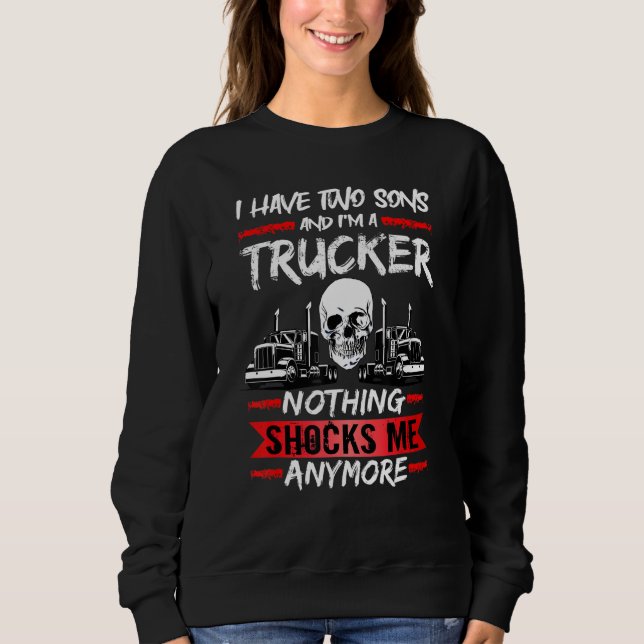 Mens Truck Driver I Have Two Sons And I'm A Trucke T Shirt (Framsida)