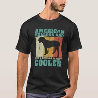 Mens Vintage American Bulldog Dad Like A Regular D T Shirt