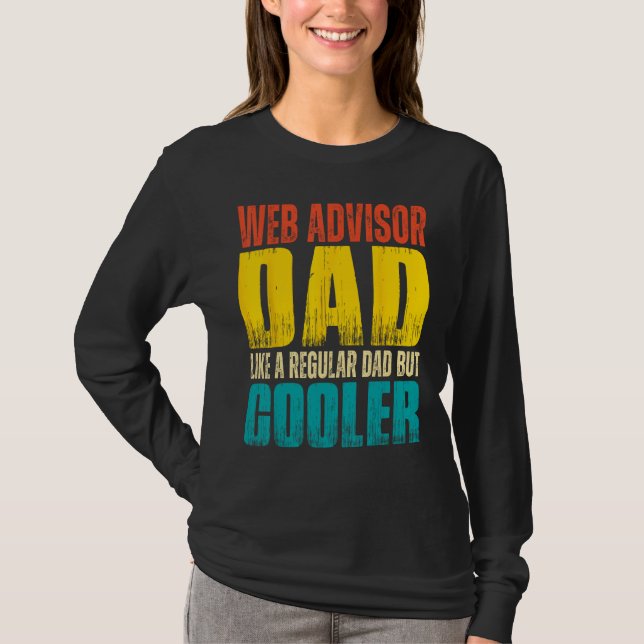 Mens Web Advisor Dad   Like a Regular Dad but Cool T Shirt (Framsida)