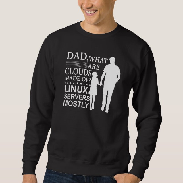Mens What Are Clouds Made Of  Linux Cloud Computin Lång Ärmad Tröja (Framsida)