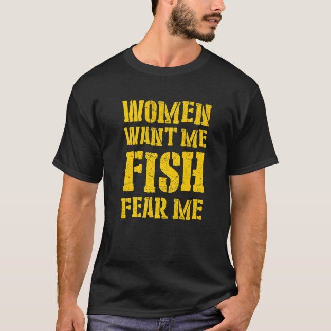 Mens Women Want Me Fish Fear Me  5 T Shirt (Framsida)