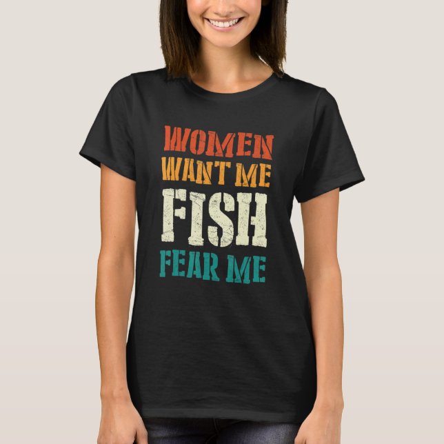 Mens Women Want Me Fish Fear Me 5 T Shirt (Framsida)