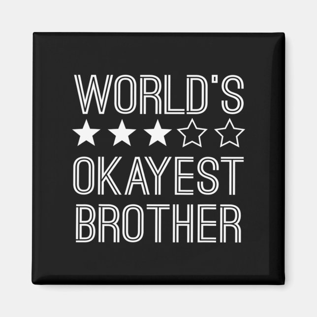 Mens Worlds Okayest Brother Funny Brother  Magnet (Framsidan)