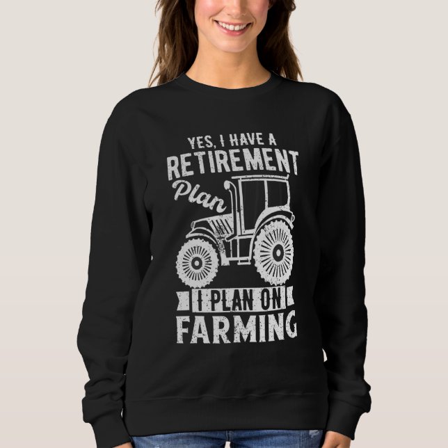 Mens Yes I Have a Retirement Plan On Farming  farm T Shirt (Framsida)