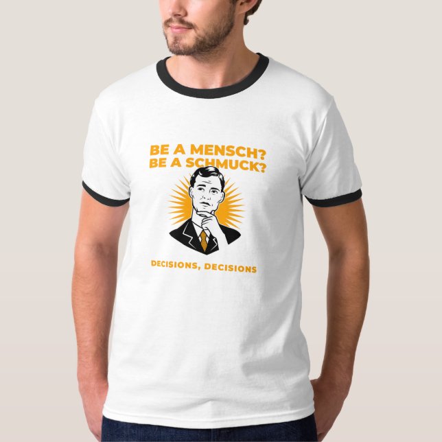 Mensch- eller Schmuck-beslut Funny judisk man T Shirt (Framsida)
