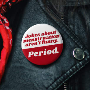 Mensjokes Mens Period Röd Vit Rolig slogan Knapp