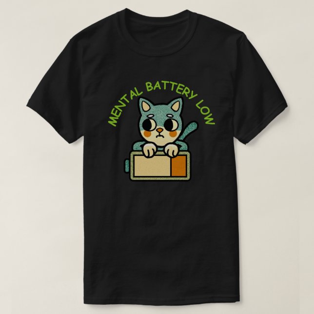 Mental Battery Low Cat for Burnout Humor  T Shirt (Design framsida)