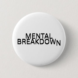 Mental Breakdown Typografi Liten Pin Knapp