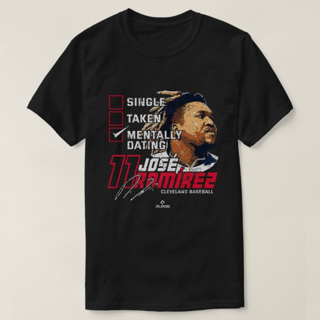 Mental Dating Jose Ramirez Cleveland MLBPA T Shirt (Design framsida)