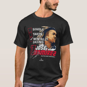 Mental Dating Jose Ramirez Cleveland MLBPA T Shirt