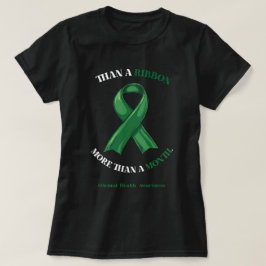 Mental Health Green Ribbon Long-Term Support Art T Shirt