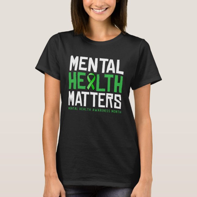 Mental Health Matters Awareness Month for men and  T Shirt (Framsida)