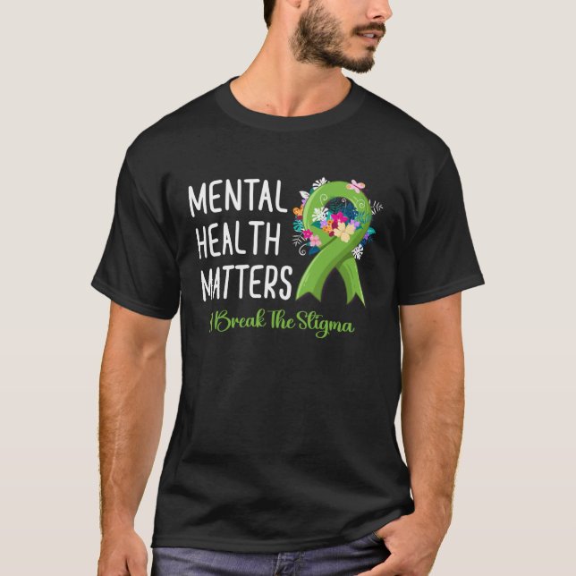 Mental Health Matters Fight Stigma Mental Health A T Shirt (Framsida)
