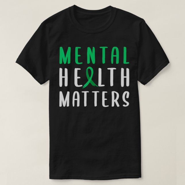 Mental Health Matters Green Ribbon  T Shirt (Design framsida)