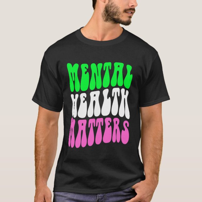 Mental Health Matters Motivational Therapist Psych T Shirt (Framsida)