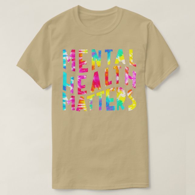 Mental Health Matters Tie Dye Mental Health Awaren T Shirt (Design framsida)