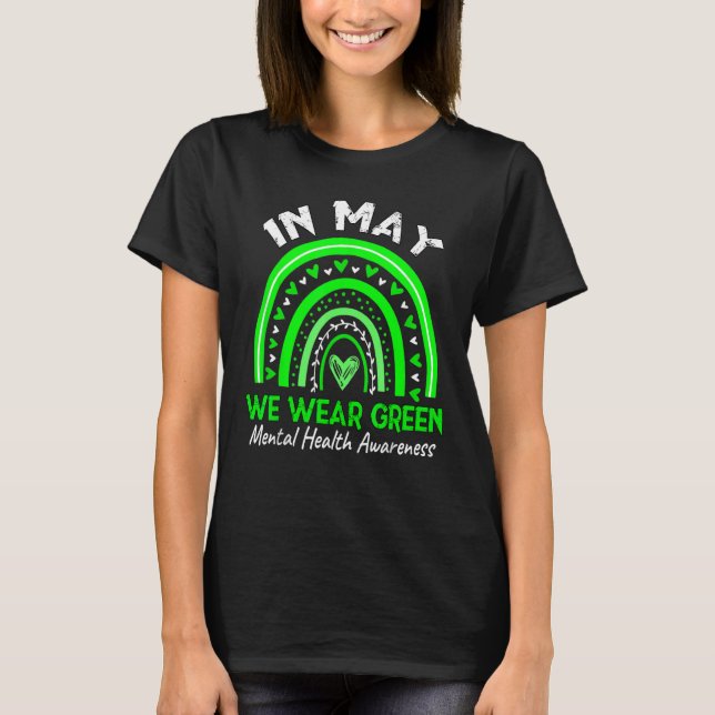 Mental Health Matters We Wear Green Mental Health  T Shirt (Framsida)
