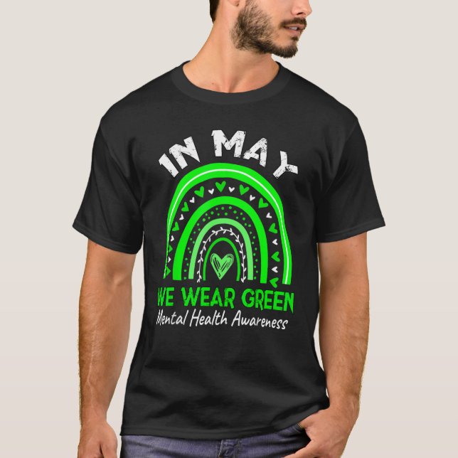 Mental Health Matters We Wear Green Mental Health  T Shirt (Framsida)