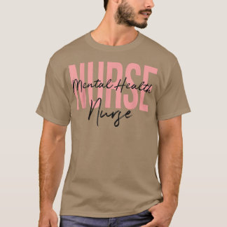 Mental Health Nurse Psych Nurse Psychiatric Nurse T Shirt